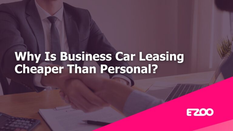 Why Is Business Car Leasing Cheaper Than Personal