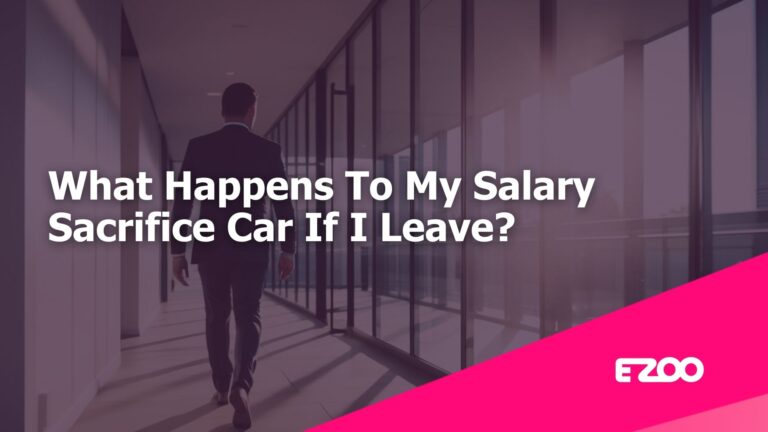 What Happens To My Salary Sacrifice Car If I Leave
