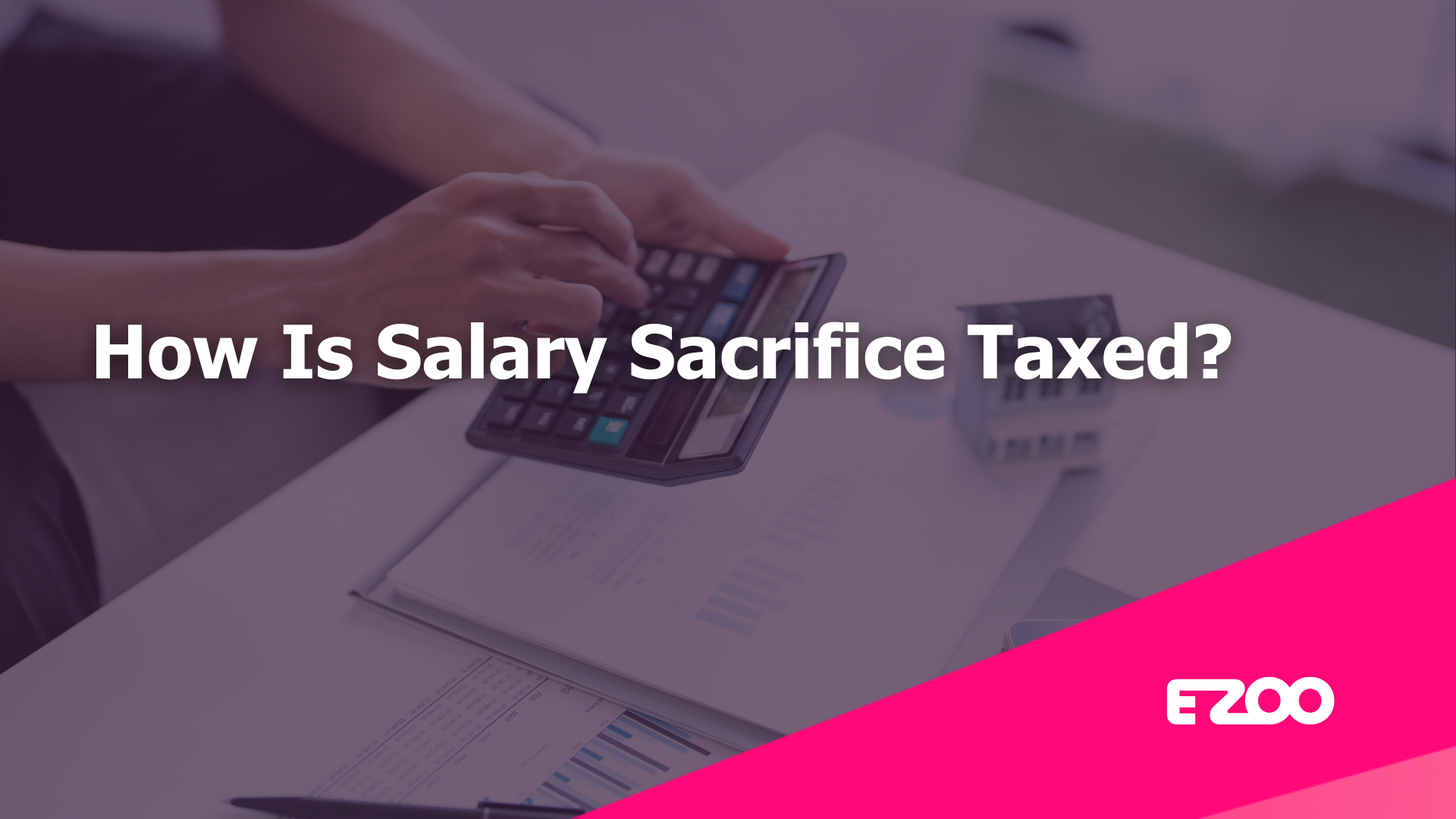 How Is Salary Sacrifice Taxed