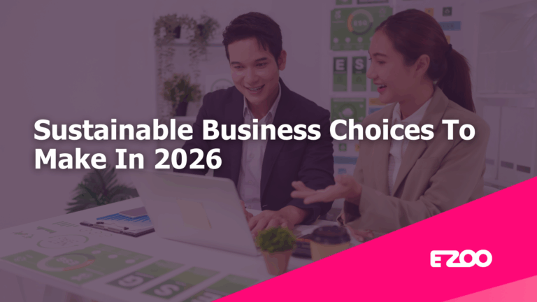 Sustainable Business Choices To Make In 2026