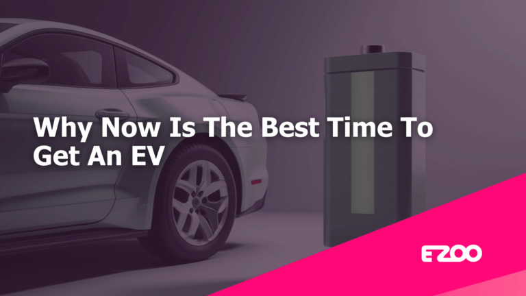 Why Now Is The Best Time To Get An EV